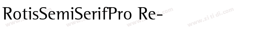 RotisSemiSerifPro Re字体转换